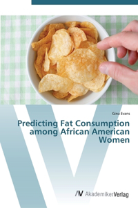 Predicting Fat Consumption among African American Women