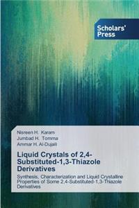 Liquid Crystals of 2,4-Substituted-1,3-Thiazole Derivatives