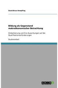 Bildung als Gegenstand makroökonomischer Betrachtung
