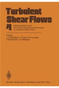 Turbulent Shear Flows 4