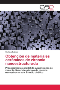 Obtención de materiales cerámicos de zirconia nanoestructurada