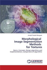 Morphological Image Segmentation Methods for Textures