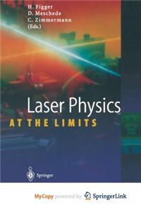 Laser Physics at the Limits