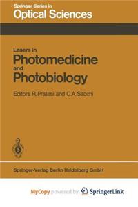 Lasers in Photomedicine and Photobiology