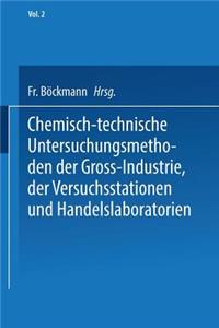 Chemisch-Technische Untersuchungsmethoden Der Gross-Industrie, Der Versuchsstationen Und Handelslaboratorien