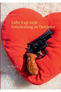 Liebe fragt nicht - Entscheidung im Dartmoor