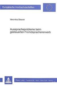 Ausspracheprobleme Beim Gesteuerten Fremdsprachenerwerb