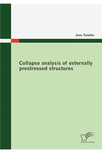 Collapse analysis of externally prestressed structures