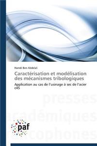 Caractérisation Et Modélisation Des Mécanismes Tribologiques