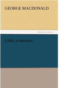 Lilith, a Romance
