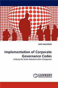 Implementation of Corporate Governance Codes