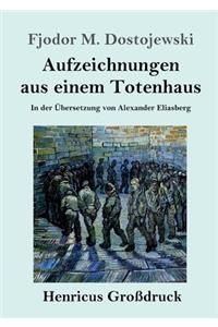 Aufzeichnungen aus einem Totenhaus (Großdruck)