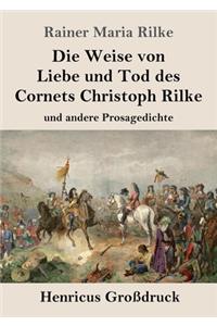 Weise von Liebe und Tod des Cornets Christoph Rilke (Großdruck)