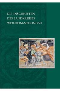 Die Inschriften Des Landkreises Weilheim-Schongau