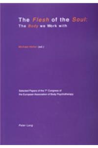Flesh of the Soul: The Body We Work with