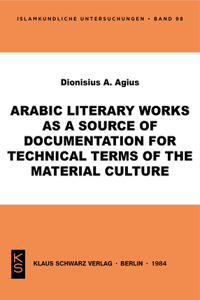 Arabic Literary Works as a Source of Documentation for Technical Terms of the Material Culture