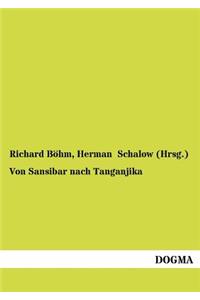 Von Sansibar nach Tanganjika