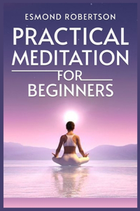 Practical Meditation for Beginners