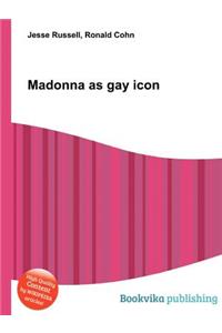 Madonna as Gay Icon