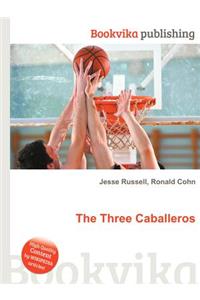 The Three Caballeros