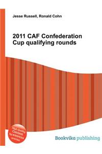 2011 Caf Confederation Cup Qualifying Rounds