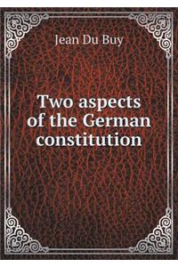 Two aspects of the German constitution