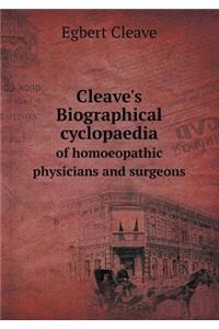 Cleave's Biographical cyclopaedia of homoeopathic physicians and surgeons