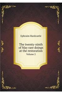 The twenty-ninth of May rare doings at the restoration Volume 2