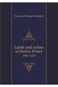 Lands and Tythes of Hurley Priory 1086-1535
