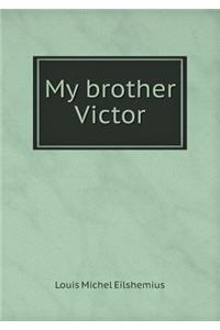 My Brother Victor
