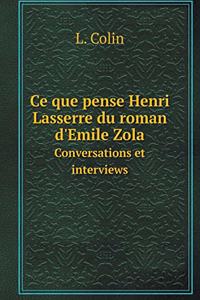 Ce Que Pense Henri Lasserre Du Roman d'Emile Zola Conversations Et Interviews