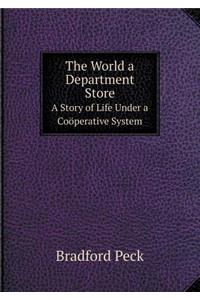 The World a Department Store a Story of Life Under a Coöperative System