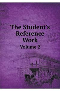 The Student's Reference Work Volume 2