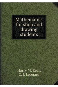 Mathematics for Shop and Drawing Students