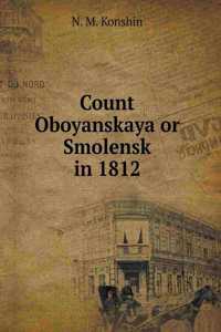Count Oboyan or Smolensk in 1812