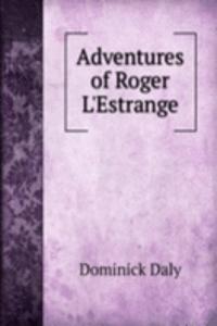 Adventures of Roger L'Estrange