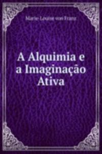 Alquimia e a Imaginacao Ativa