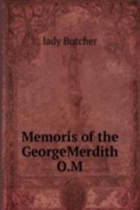 Memoris of the GeorgeMerdith O.M