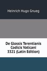 De Glossis Terentianis Codicis Vaticani 3321 (Latin Edition)