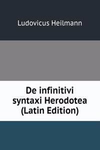 De infinitivi syntaxi Herodotea (Latin Edition)