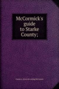 McCormick's guide to Starke County;