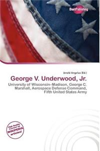 George V. Underwood, JR.