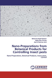 Nano-Preparations from Botanical Products for Controlling Insect pests
