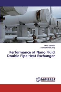 Performance of Nano Fluid Double Pipe Heat Exchanger