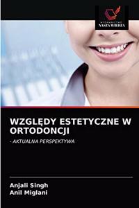 WzglĘdy Estetyczne W Ortodoncji