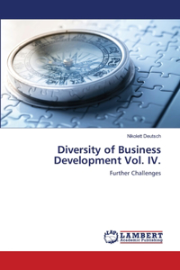 Diversity of Business Development Vol. IV.