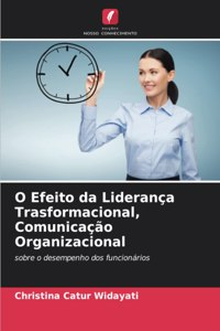 O Efeito da Liderança Trasformacional, Comunicação Organizacional