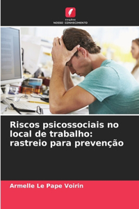 Riscos psicossociais no local de trabalho