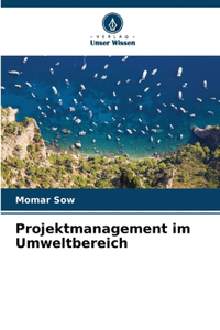 Projektmanagement im Umweltbereich