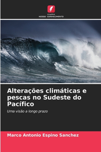 Alterações climáticas e pescas no Sudeste do Pacífico